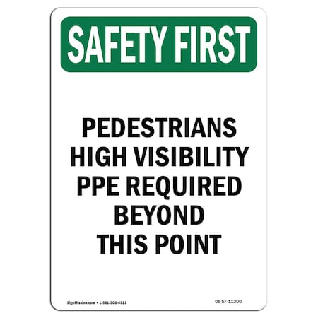 OSHA SAFETY FIRST Sign, Pedestrians High Visibility PPE, 7in X 5in Decal